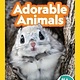 National Geographic Kids Adorable Animals (National Geographic Readers, Lvl 2)