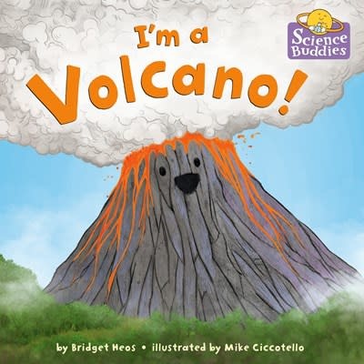 Crown Books for Young Readers Science Buddies: I'm a Volcano!