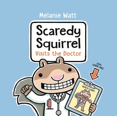 Random House Books for Young Readers Scaredy Squirrel Visits the Doctor