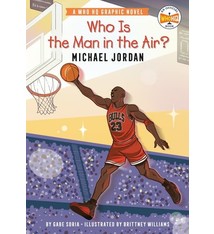 Penguin Workshop Who Is the Man in the Air?: Michael Jordan