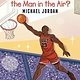 Penguin Workshop Who Is the Man in the Air?: Michael Jordan