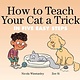 Tundra Books How to Teach Your Cat a Trick