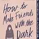 Ember How to Make Friends with the Dark