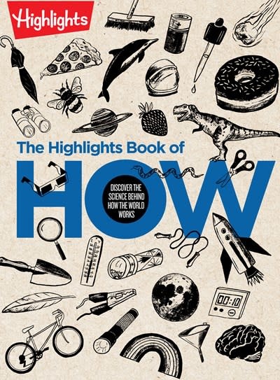 Highlights Press The Highlights Book of How: Discover the Science Behind How the World Works