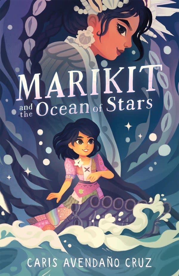 Farrar, Straus and Giroux (BYR) Marikit and the Ocean of Stars