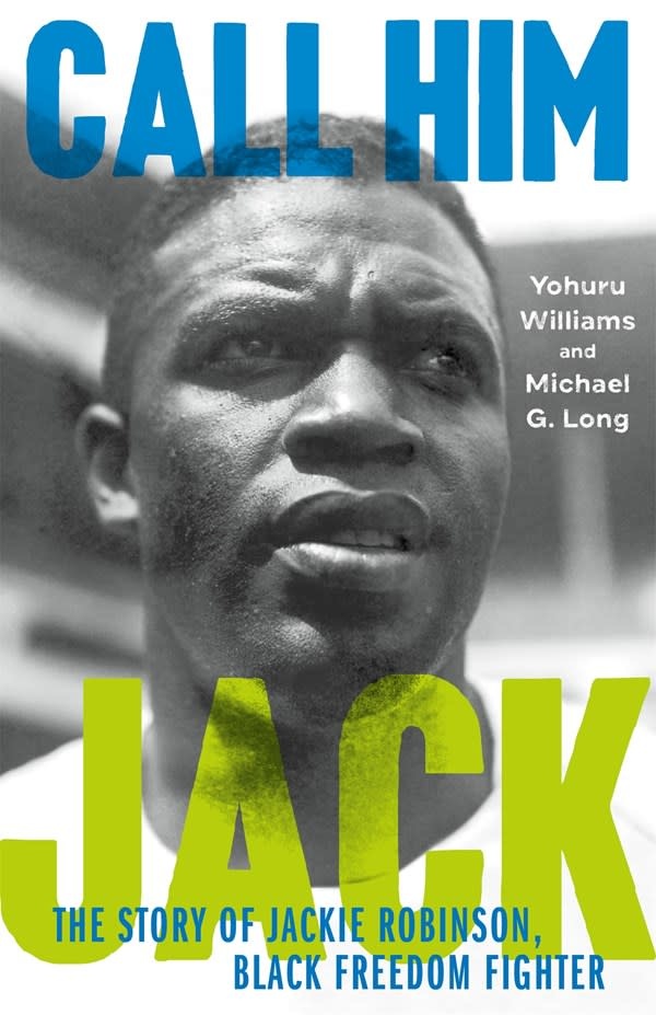 Farrar, Straus and Giroux (BYR) Call Him Jack: The Story of Jackie Robinson, Black Freedom Fighter