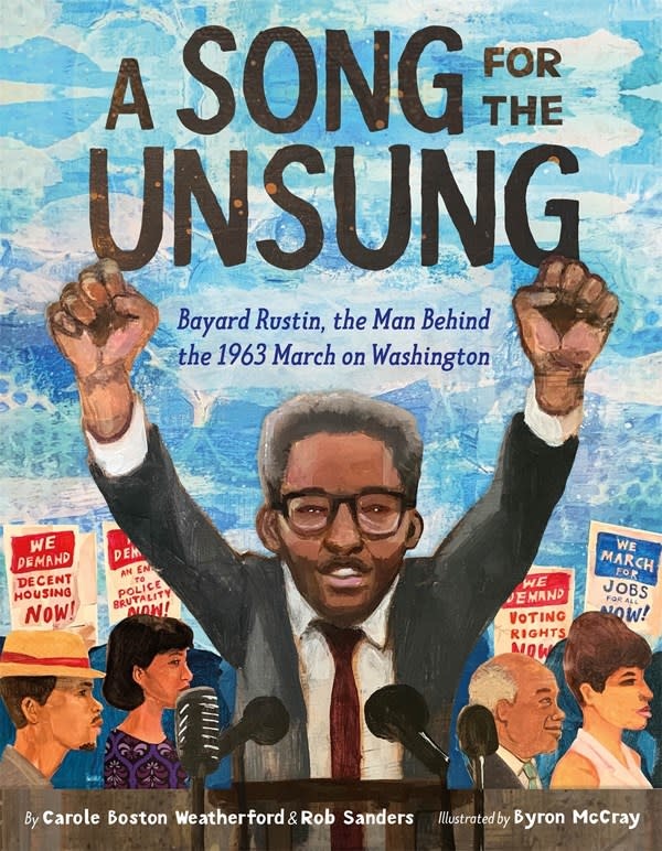 Henry Holt and Co. (BYR) A Song for the Unsung: Bayard Rustin, the Man Behind the 1963 March on Washington