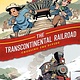 First Second History Comics: The Transcontinental Railroad
