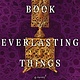 Flatiron Books The Book of Everlasting Things