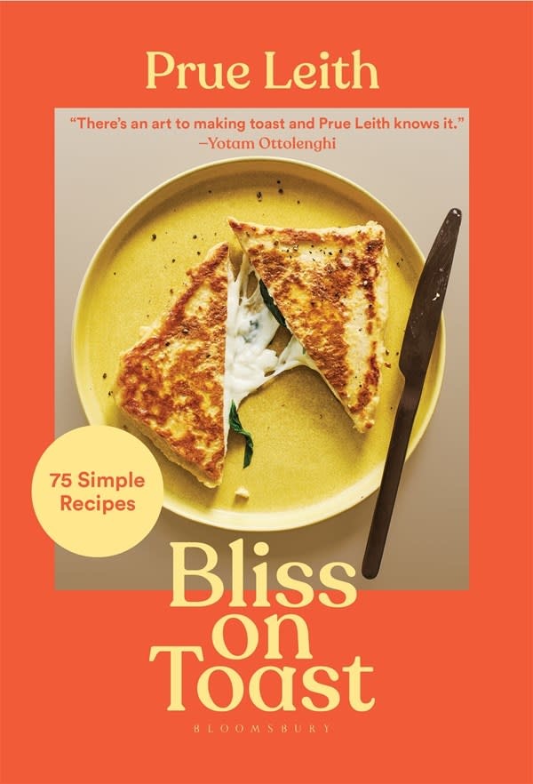Bloomsbury Publishing Bliss on Toast: 75 Simple Recipes
