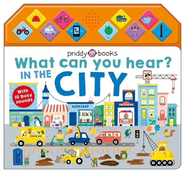 Priddy Books US What Can You Hear: In The City