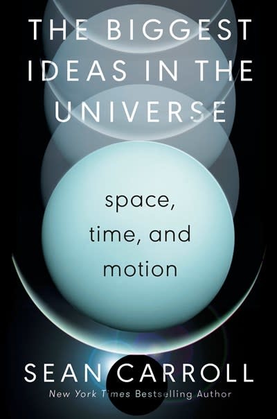 Dutton The Biggest Ideas in the Universe: Space, Time, and Motion