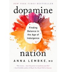 Dutton Dopamine Nation: Finding Balance in the Age of Indulgence