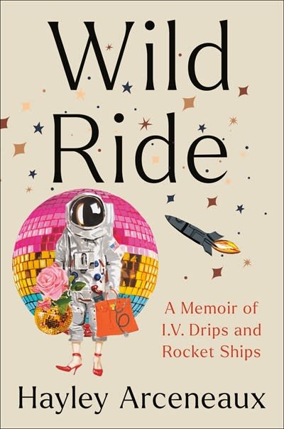 Convergent Books Wild Ride: A Memoir of I.V. Drips & Rocket Ships