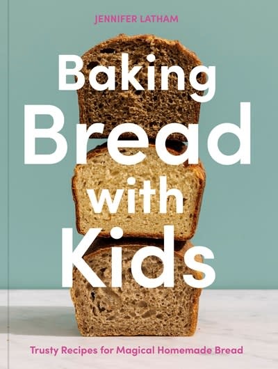 Ten Speed Press Baking Bread with Kids