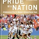 Ten Speed Press Pride of a Nation: A Celebration of the U.S. Women's National Soccer Team