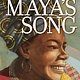 HarperCollins Maya’s Song [Angelou, Maya]