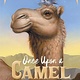 Atheneum/Caitlyn Dlouhy Books Once Upon a Camel