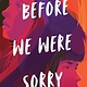 Margaret K. McElderry Books Before We Were Sorry