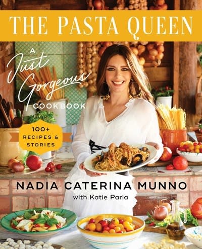 Gallery Books The Pasta Queen: A Just Gorgeous Cookbook: 100+ Recipes & Stories