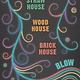 Candlewick Straw House, Wood House, Brick House, Blow