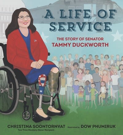 Candlewick A Life of Service: The Story of Senator Tammy Duckworth