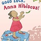 Candlewick Good Luck, Anna Hibiscus!