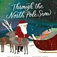 Candlewick Through the North Pole Snow