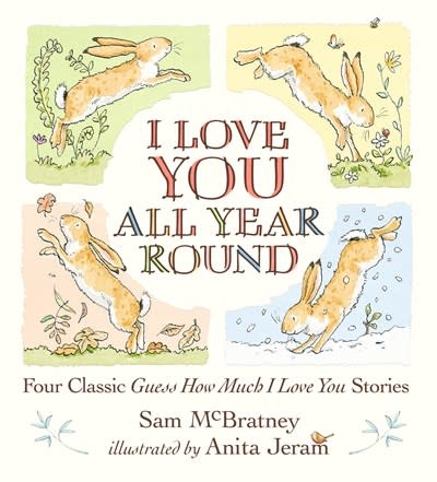 Candlewick I Love You All Year Round: Four Classic Guess How Much I Love You Stories