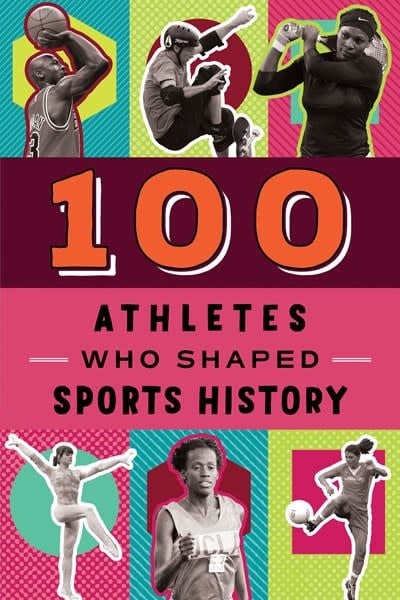 Sourcebooks Explore 100 Athletes Who Shaped Sports History