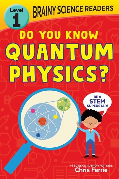 Sourcebooks Explore Brainy Science Readers: Do You Know Quantum Physics?
