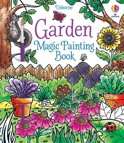 Usborne Garden, Magic Painting Book