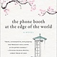 The Overlook Press The Phone Booth at the Edge of the World