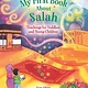 Kube Publishing Ltd My First Book About Salah: Teachings for Toddlers & Young Children