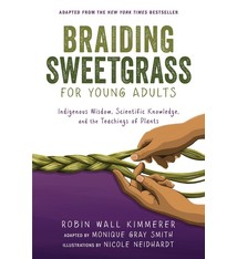 Braiding Sweetgrass for Young Adults: Indigenous Wisdom, Scientific Knowledge, and the Teachings of Plants
