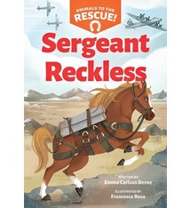 Scholastic Press Animals to the Rescue: Sergeant Reckless