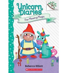 Scholastic Inc. The Missing Magic: A Branches Book (Unicorn Diaries #7)