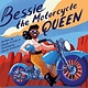 Orchard Books Bessie the Motorcycle Queen [Stringfield, Bessie]