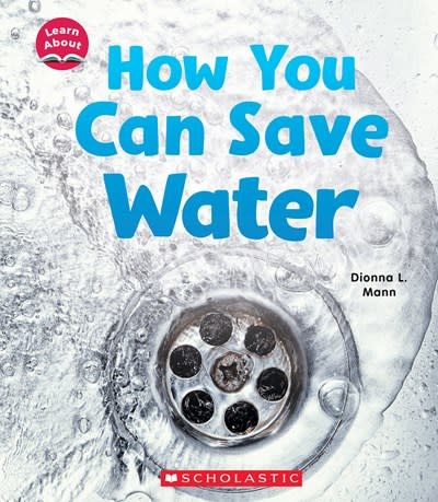 Children's Press How You Can Save Water (Learn About)