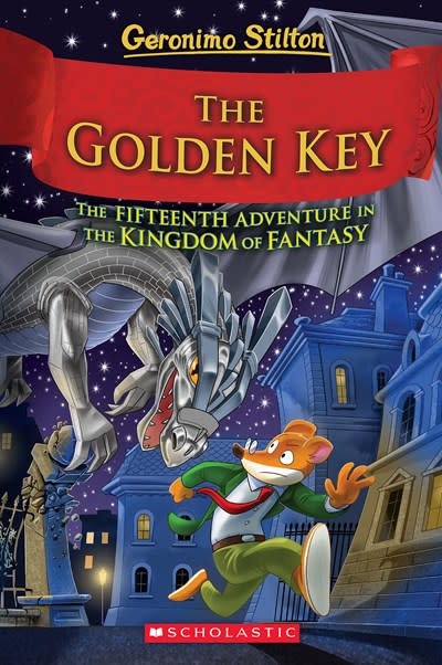 Scholastic Inc. Geronimo Stilton & the Kingdom of Fantasy #15 The Golden Key