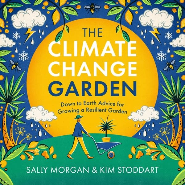 Cool Springs Press The Climate Change Garden, UPDATED EDITION