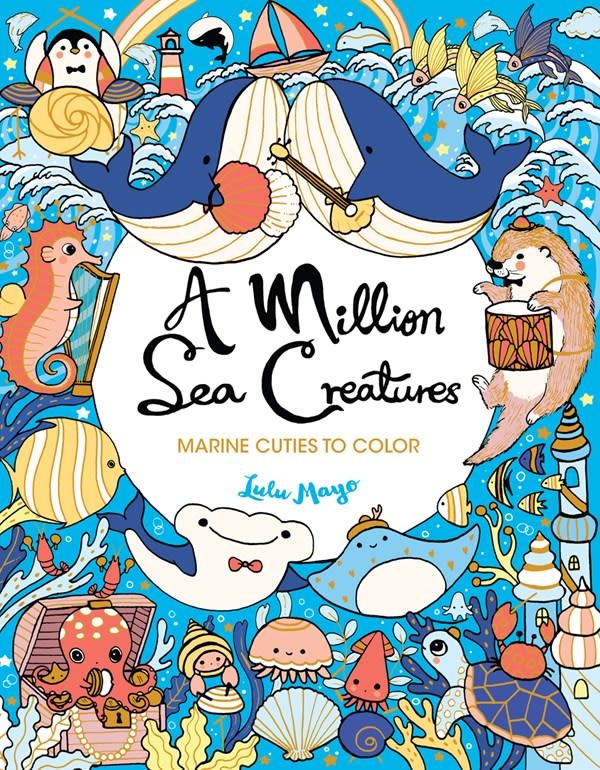 A Million Creatures to Color: Sea Creatures