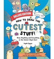 How to Draw the Cutest Stuff—Deluxe Edition!