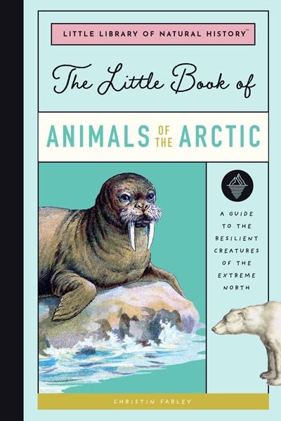 Bushel & Peck Books The Little Book of Arctic Animals - Linden Tree Books,  Los Altos, CA