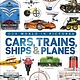 DK Smithsonian...: Cars, Trains, Ships and Planes