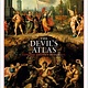 Chronicle Books The Devil's Atlas: An Explorer's Guide to Heavens, Hells & Afterworlds