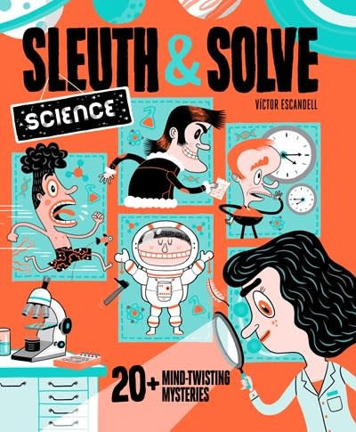 Chronicle Books Sleuth & Solve: Science