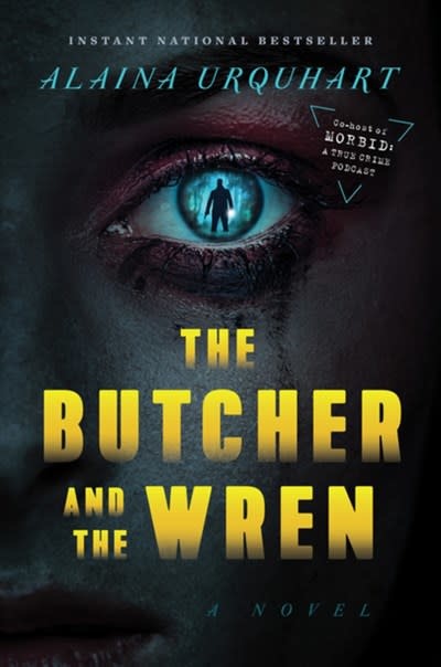 The Butcher and the Wren: A novel