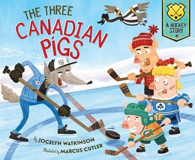 Sleeping Bear Press The Three Canadian Pigs: A Hockey Story