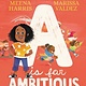 Little, Brown Books for Young Readers A Is for Ambitious
